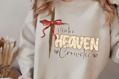 Make Heaven Crowded PNG, Faith Quote Design, Bible Verse PNG Product Image 2