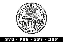 These Tattoos Permanent Svg|Sarcastic SVG Cut files |Cricut Product Image 1