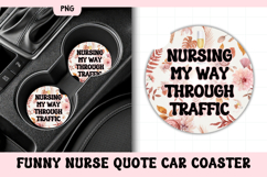 Funny Nurse Quote Car Coaster PNG | Nursing My Way Product Image 1