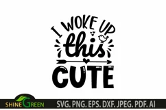 Baby SVG I Woke Up This Cute SVG for Baby Bodysuits, Tshirts Product Image 2
