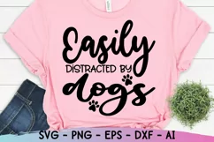 Easily Distracted By Dogs Svg, Dog Mom Svg, Dog Lover Svg Product Image 4