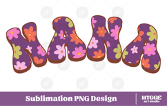 nana Png Retro Flowers Mother&#039;s Day Floral Mom Sublimation Product Image 1