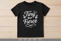 Tiny But Fierce SVG Cute Design for Baby and Toddler Apparel Product Image 4