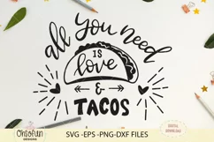 All you need is love and tacos, SVG file, hand lettering Product Image 1