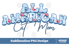American Cat Mom 4th of July USA Paw DTF PNG Sublimation Product Image 1