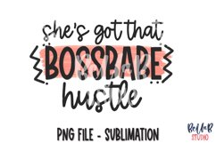 She's Got That Boss Babe Hustle Sublimation Design Product Image 1