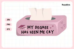 Funny Student Life Saying SVG | My Degree Has Seen Me Cry Product Image 4
