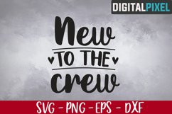 New to the Crew Svg, Baby Svg Files, Hello I&#039;m New Here Svg Product Image 2