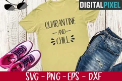 Quarantine And Chill SVG PNG DXF - Stay Home Svg File Product Image 2