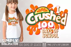I Crushed 100 Days of School |Sublimation Png Product Image 1