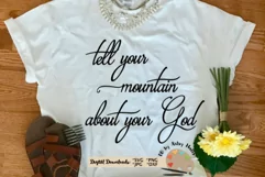Tell your mountain about your God SVG Christian faith quote Product Image 2