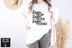 Super Mom Super Wife Super Tired Svg Cut Files Creative Art Product Image 1
