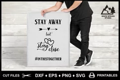 Stay Away But Stay Close Pandemic DXF EPS PNG SVG Product Image 4