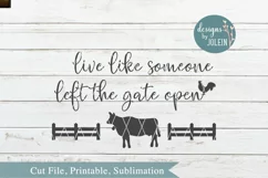 Live like someone left the gate open SVG, png, eps, DXF Product Image 3