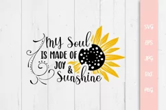 My Soul Is Made Of Joy And Sunshine Quote SVG File Product Image 2