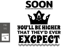 Soon youll be higher that theyd ever excpect Product Image 1