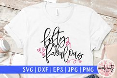 Fifty And Fabulous - Birthday SVG EPS DXF PNG Cutting File Product Image 1