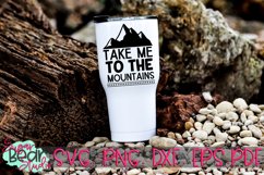 Take Me To The Mountains - An Adventure SVG Product Image 1