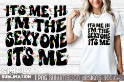 I’m the Sexy One Matching Christmas T-Shirts | Sublimation Product Image 1