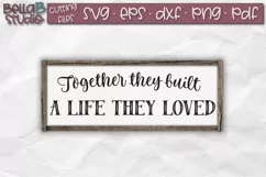 Together They Built a Life They Loved SVG File-Home Sign SVG Product Image 1