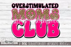 Overstimulated Moms Club Sublimation Png Product Image 1