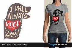 I will always "woof" you- svg cut file, printable Product Image 1