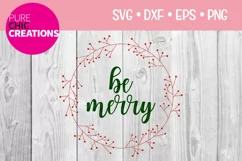 Christmas SVG|Be Merry|Christmas Wreath SVG|SVG DXF PNG EPS Product Image 1