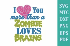 Love You More than Zombie Love Brains #02 Valentine Cut File Product Image 2