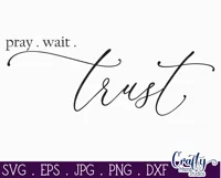 Pray Wait Trust Christian Farmhouse Home Sign Svg Product Image 2