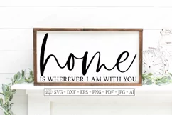 Home Is Wherever I Am With You - Family Cut File SVG DXF EPS Product Image 1