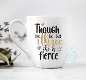 Though She Be But THREE She Is Fierce Product Image 2