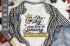 January Birthday Svg. This King Was Born In January dxf, png Product Image 1