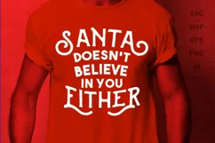Christmas SVG - Santa doesn't believe in you either SVG Product Image 2