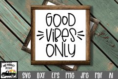 Good Vibes Only SVG Cut File - Motivational SVG Product Image 1
