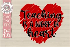 Teaching Is A Work Of Heart | Teacher SVG Product Image 2