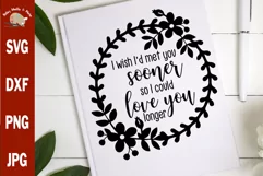 I Wish I'd Met You Sooner svg, wedding engagement sign svg Product Image 1