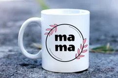 MAMA SVG. Mother Day Quotes SVG. Mug Sublimation. Mom SVG Product Image 2