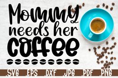 Mommy needs her coffee SVG sign Product Image 1