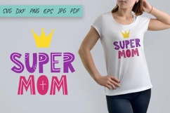 Super Mom, Mom SVG, Mother's Day SVG, Mom Life SVG Product Image 1