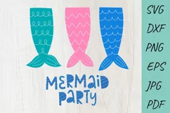 Mermaid Tail SVG, Mermaid party SVG, Mermaid Birthday Girl Product Image 1