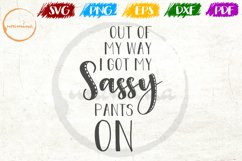 Out Of My Way I Got My Sassy Feminist Girls Women Quote Product Image 1