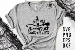 My Broomstick Runs On wine SVG Product Image 1