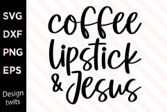 Coffee Lipstick And Jesus SVG Product Image 1
