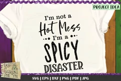 I'm Not A Hot Mess SVG | Spicy Disaster Svg | Mom life svg Product Image 1