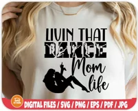 Livin' Dance Mom Life SVG | Dance Mom Shirt | Dance Mom Svg Product Image 2