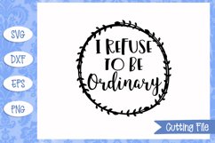 I refuse to be ordinary SVG File Product Image 1