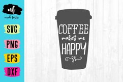 Coffee Makes Me Happy SVG Cut File Product Image 1