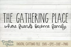 The Gathering Place Where Friends Become Family SVG Product Image 2