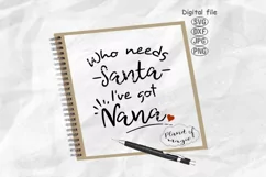 Baby Svg, Who Needs Santa I've Got Nana Svg, Baby Quote Svg Product Image 1