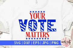 Your vote matters - US Election EPS SVG DXF PNG Product Image 1